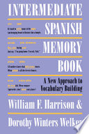 Intermediate Spanish memory book a new approach to vocabulary building /