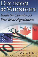 Decision at midnight inside the Canada-U.S. free-trade negotiations /
