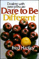 Dare to be different : dealing with peer pressure /