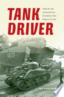 Tank driver with the 11th Armored from the Battle of the Bulge to VE Day  /
