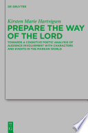 Prepare the way of the Lord towards a cognitive poetic analysis of audience involvement with characters and events in the Markan world /