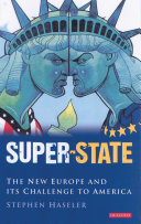 Super-state the new Europe and its challenge to America /