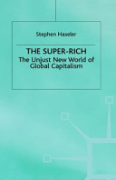The super-rich the unjust new world of global capitalism.
