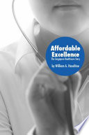Affordable excellence the Singapore healthcare story /