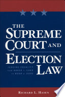 The Supreme Court and election law judging equality from Baker v. Carr to Bush v. Gore /