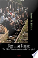 Bosnia and beyond the "quiet" revolution that wouldn't go quietly /