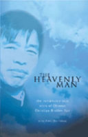 The heavenly man : the remarkable true story of Chinese Christian Brother Yun /