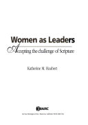 Women as leaders : accepting the challenge of Scripture /