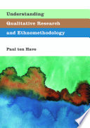 Understanding qualitative research and ethnomethodology