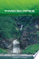 Parkscapes : green spaces in modern Japan /