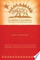 La nueva California Latinos in the Golden State /