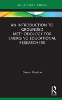 An introduction to grounded methodology for emerging educational researchers /