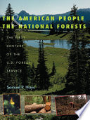 The American people & the national forests : the first century of the U.S. Forest Service /