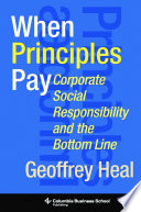 When principles pay corporate social responsibility and the bottom line /