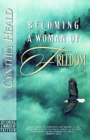 Becoming a woman of freedom : a Bible study /
