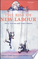 The rise of New Labour party policies and voter choices /