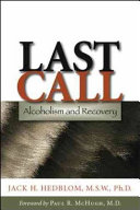 Last call alcoholism and recovery /