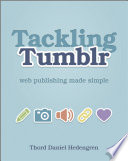 Tackling Tumblr web publishing made simple /
