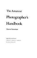 The photographer's handbook : a complete reference manual techniques, procedures, equipment and style /