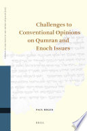 Challenges to conventional opinions on Qumran and Enoch issues