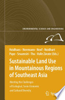 Sustainable Land Use in Mountainous Regions of Southeast Asia Meeting the Challenges of Ecological, Socio-Economic and Cultural Diversity /