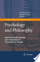 Psychology And Philosophy Inquiries Into The Soul From Late Scholasticism To Ontemporary Thought /