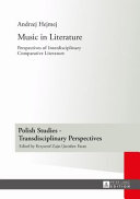 Music in literature : perspectives of interdisciplinary comparative literature /