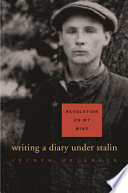 Revolution on my mind writing a diary under Stalin /