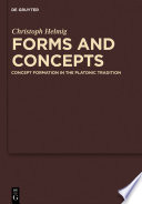 Forms and concepts concept formation in the Platonic tradition /