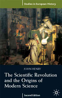 The scientific revolution and the origins of modern science