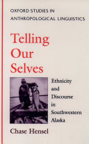 Telling our selves ethnicity and discourse in Southwestern Alaska /