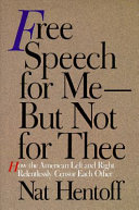 Free speech for me-but not for thee : how the American left and right ... /