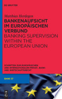 Bankenaufsicht im Europäischen Verbund Banking supervision within the European Union /