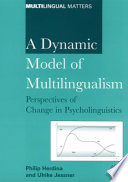 A dynamic model of multilingualism perspectives of change in psycholinguistics /