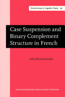 Case suspension and binary complement structure in French