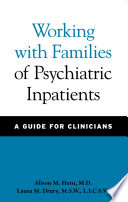 Working with families of psychiatric inpatients a handbook for clinicians /