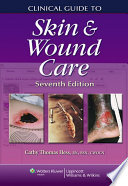 Clinical guide to skin & wound care /
