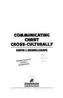 Communicating Christ cross-culturally : an introduction to missionary communication /