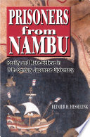 Prisoners from Nambu reality and make-believe in seventeenth-century Japanese diplomacy /