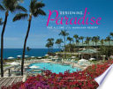 Designing paradise the allure of the Hawaiian resort /