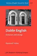 Dublin English evolution and change /