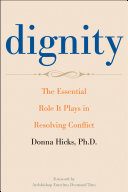 Dignity the essential role it plays in resolving conflict /