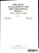 Strategic management and organizational policy : text and cases /