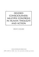 Divided consciousness : multiple controls in human thought and action /