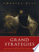 Grand strategies literature, statecraft, and world order /