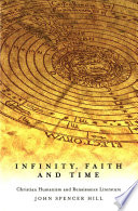Infinity, faith and time Christian humanism and Renaissance literature /