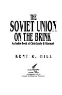 The Soviet Union on the brink : an inside look at Christianity & glasnost /