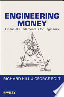 Engineering money financial fundamentals for engineers /