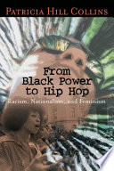 From Black power to hip hop racism, nationalism, and feminism /