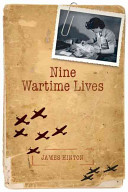 Nine wartime lives mass-observation and the making of the modern self /